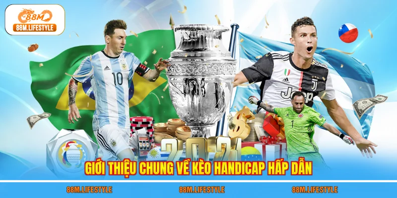 Giới thiệu chung về kèo handicap hấp dẫn