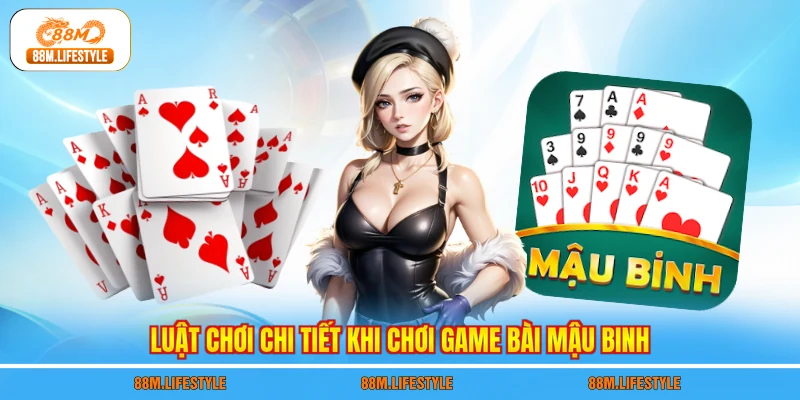 Luật chơi chi tiết khi chơi game bài mậu binh