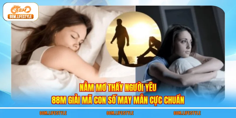 nằm mơ thấy người yêu