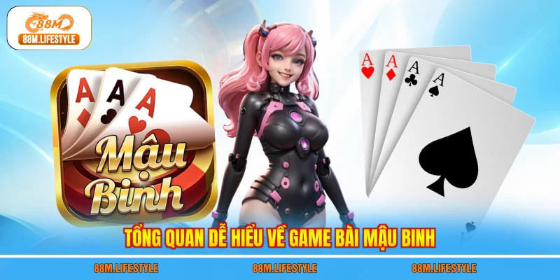 Tổng quan dễ hiểu về game bài mậu binh